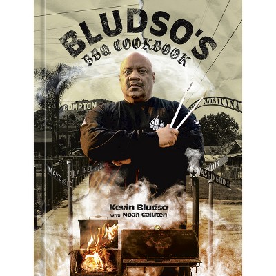 Bludso's Bbq Cookbook - By Kevin Bludso (hardcover) : Target