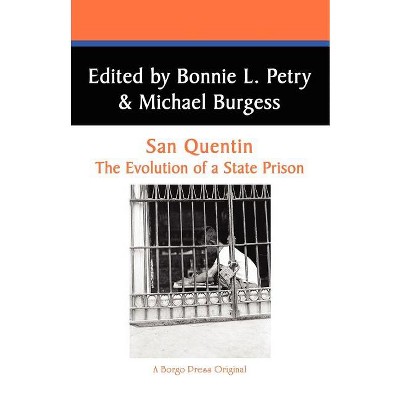 San Quentin - (West Coast Studies,) Annotated by  Bonnie L Petry & Michael Burgess (Paperback)