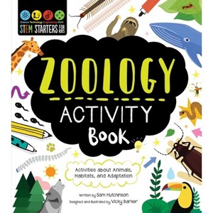 Stem Starters for Kids Zoology Activity Book - by  Sam Hutchinson (Paperback) - 1 of 1
