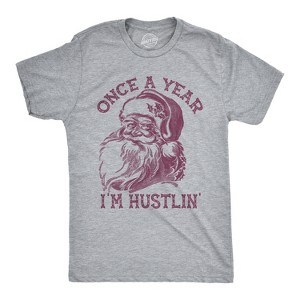 Mens Once A Year Im Hustlin T Shirt Funny Santa Claus Christmas Tee - Crazy Dog Men's T Shirt - 1 of 4