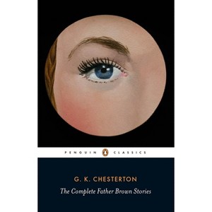 The Complete Father Brown Stories - by  G K Chesterton (Paperback) - 1 of 1