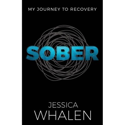 Sober - by  Jessica Whalen (Paperback)