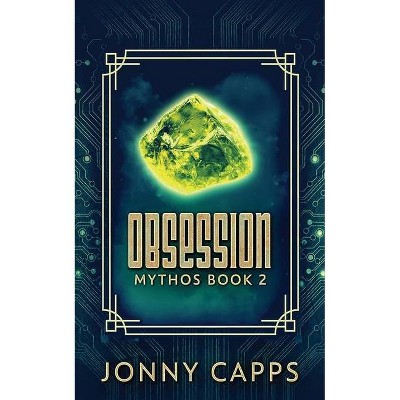 Obsession - (Mythos) by  Jonny Capps (Paperback)