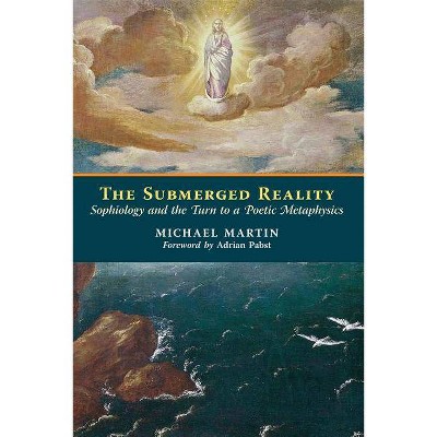 The Submerged Reality - by  Michael Martin (Paperback)