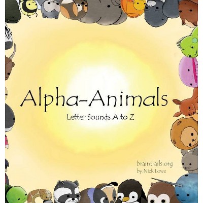 Alpha-Animals - by  Nick Lowe (Hardcover)