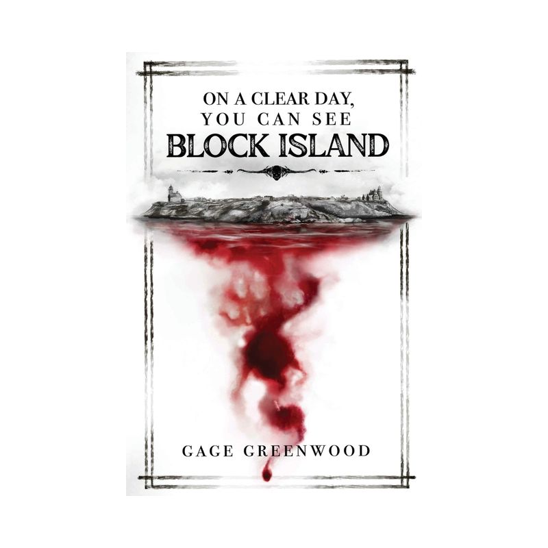 On a Clear Day, You Can See Block Island - by  Gage Greenwood (Paperback), 1 of 2
