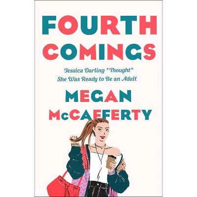 Fourth Comings - (Jessica Darling) by  Megan McCafferty (Paperback)