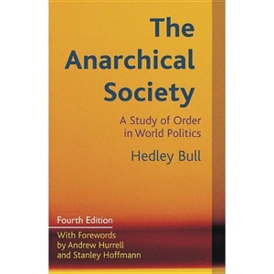 The Anarchical Society - 4th Edition by  Hedley Bull (Paperback) - 1 of 1