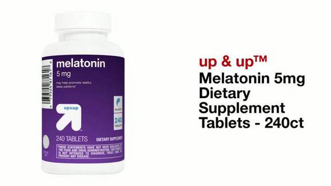 Melatonin 5mg Dietary Supplement Tablets - 240ct - up &#38; up&#8482;, 2 of 5, play video