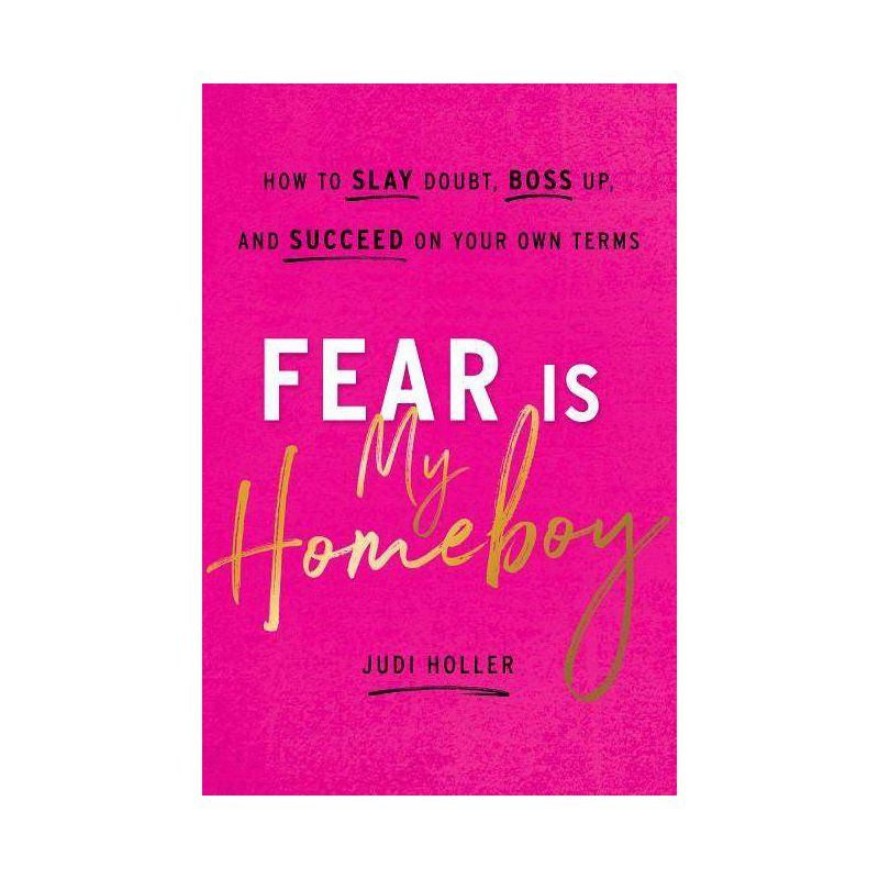 Fear Is My Homeboy - by  Judi Holler (Hardcover), 1 of 4