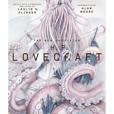 The New Annotated H. P. Lovecraft - (Annotated Books) by  H P Lovecraft (Hardcover)