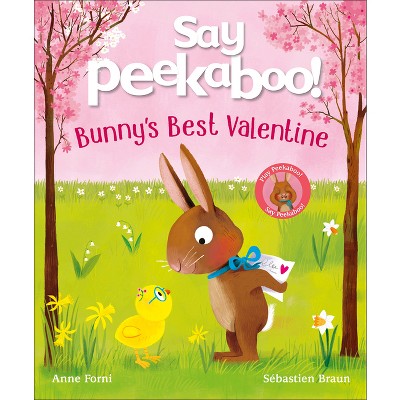 Say Peekaboo! Bunny's Best Valentine - by Anne Forni