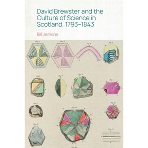 David Brewster and the Culture of Science in Scotland, 1793-1843 - by  Bill Jenkins (Hardcover) - 1 of 1