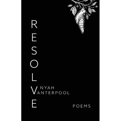 Resolve - by  Nyah Vanterpool (Paperback)