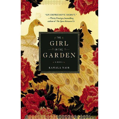 The Girl in the Garden - by  Kamala Nair (Paperback)