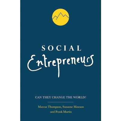 Social Entrepreneurs - 2nd Edition by  Marcus Thompson & Suzanne Mawson & Frank Martin (Paperback)