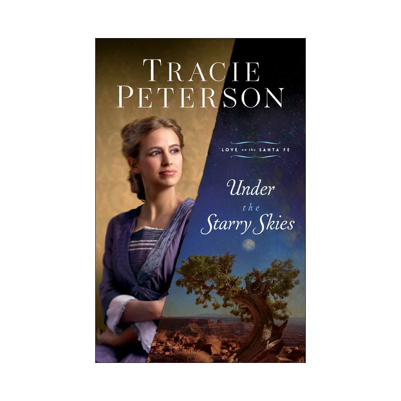 Under the Starry Skies - (Love on the Santa Fe) by  Tracie Peterson (Paperback), 1 of 2