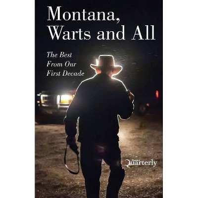 Montana, Warts and All - (Paperback)