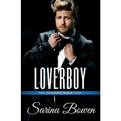 Loverboy - (Company) by  Sarina Bowen (Paperback)