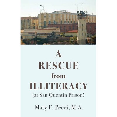 A Rescue from Illiteracy - by  Mary F Pecci (Paperback)