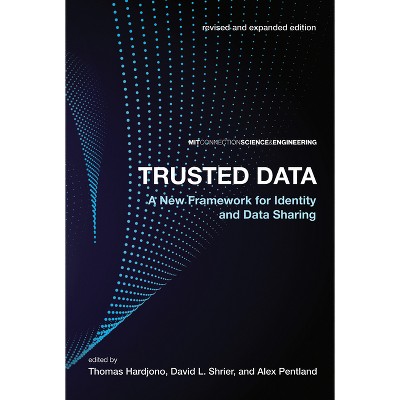 Trusted Data, Revised and Expanded Edition - 2nd Edition by  Thomas Hardjono & David L Shrier & Alex Pentland (Paperback)