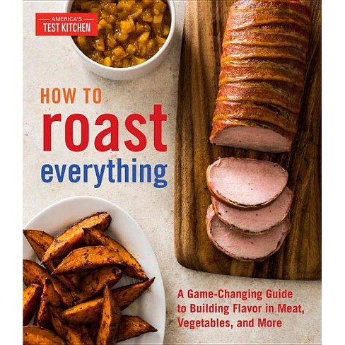 How To Roast Everything Hardcover Target