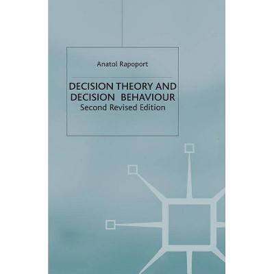 Decision Theory and Decision Behaviour - 2nd Edition by  A Rapoport (Paperback)