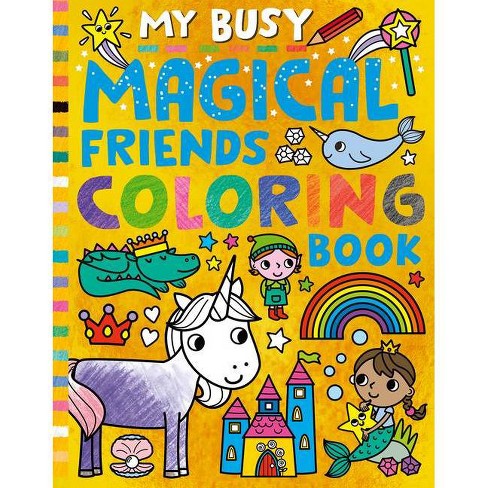My Busy Magical Friends Coloring Book - By Tiger Tales (paperback) : Target