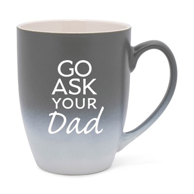Elanze Designs Go Ask Your Dad Two Toned Ombre Matte Gray and White 12 ounce Ceramic Stoneware Coffee Cup Mug