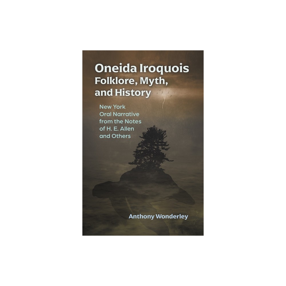 Oneida Iroquois Folklore, Myth, and History