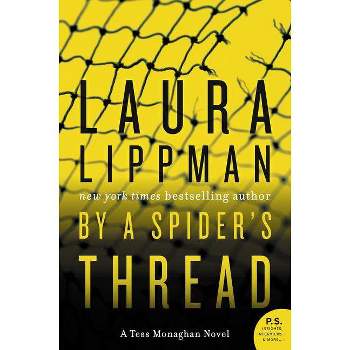 By a Spider's Thread - (Tess Monaghan Novel) by  Laura Lippman (Paperback)