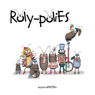 Roly-Polies - (Mini-Animalist) by  Mónica Carretero (Hardcover)