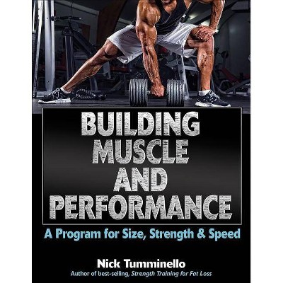 Building Muscle and Performance - by  Nick Tumminello (Paperback)