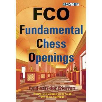 Fco: Fundamental Chess Openings - by  Paul Van Der Sterren (Paperback)