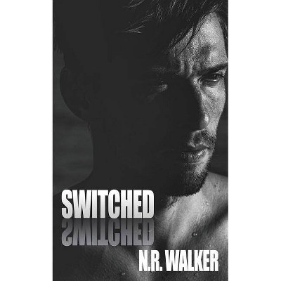 Switched - by  N R Walker (Paperback)