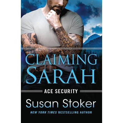  Claiming Sarah - (Ace Security) by  Susan Stoker (Paperback) 