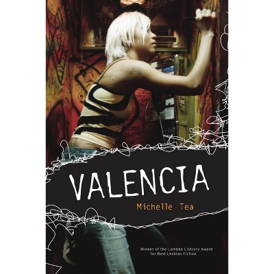 Valencia - (Live Girls) 2nd Edition by  Michelle Tea (Paperback)