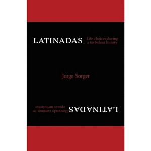 Latinadas - by  Jorge Sorger (Paperback) - 1 of 1