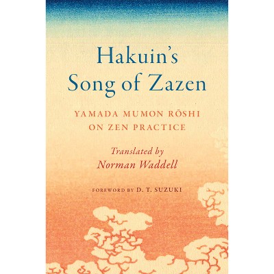 Hakuin's Song of Zazen - by  Yamada Mumon Roshi (Paperback)