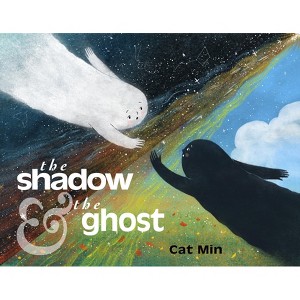 The Shadow and the Ghost - by  Cat Min (Hardcover) - 1 of 1