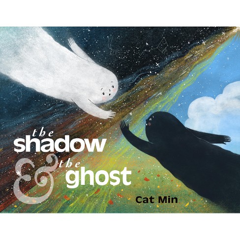 The Shadow and the Ghost - by  Cat Min (Hardcover) - image 1 of 1