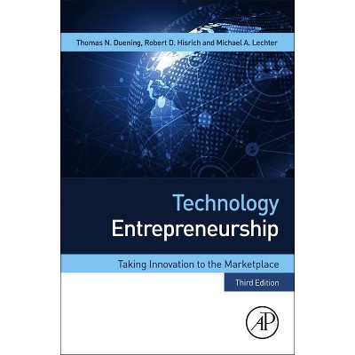Technology Entrepreneurship - 3rd Edition by  Thomas N Duening & Robert A Hisrich & Michael A Lechter (Paperback)