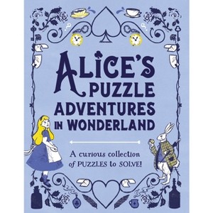 Alice's Puzzle Adventures in Wonderland - by  Gareth Moore (Hardcover) - 1 of 1