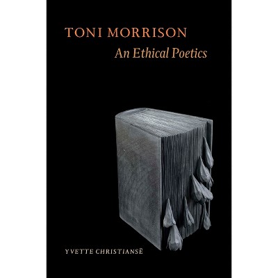 Toni Morrison - by  Yvette Christiansë (Paperback)