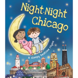 Night-Night Chicago - by  Katherine Sully (Board Book) - 1 of 1