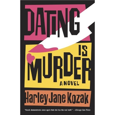 Dating Is Murder - (Wollie Shelley Mystery) by  Harley Jane Kozak (Paperback)