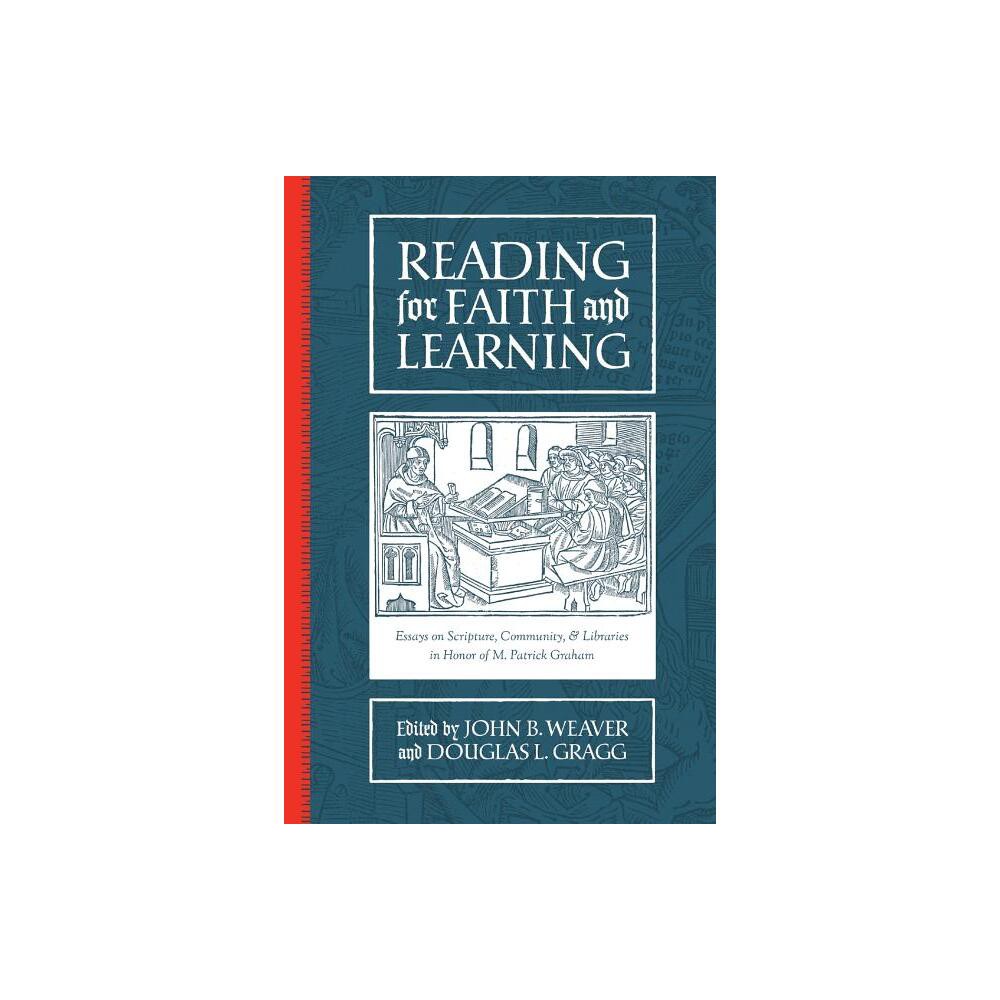 Reading for Faith and Learning - by John B Weaver (Paperback)