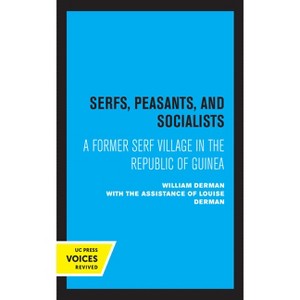 Serfs, Peasants, and Socialists - by  William Derman (Paperback) - 1 of 1