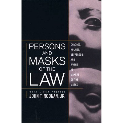 Persons and Masks of the Law - by  John T Noonan (Paperback)