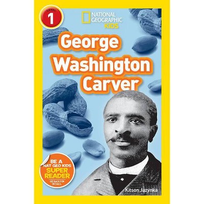 George Washington Carver - (Readers BIOS) by  Kitson Jazynka (Paperback)